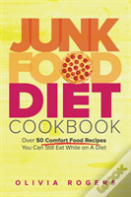 Junk Food Diet Cookbook