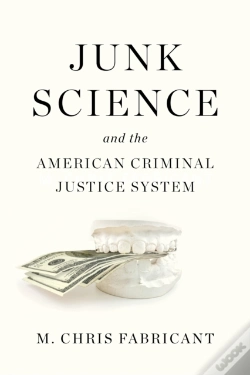 Capa do artigo Junk Science And The American Criminal Justice System