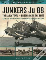 Junkers Ju 88 The Luftwaffe'S Most Versatile Aircraft
