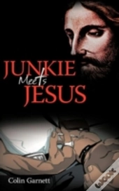Junkie Meets Jesus