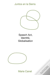 Juntos En La Sierra ; Speech Act, Identité, Globalisation