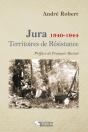 Jura 1940 1944 Territoires De Resistance - Preview