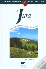 Capa do artigo Jura ; Les Paysages ; La Vie Sauvage ; Les Terroirs