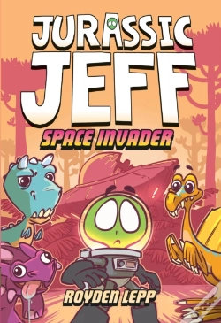 Capa do artigo Jurassic Jeff: Space Invader (Jurassic Jeff Book 1)