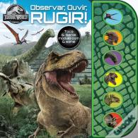 Jurassic World - Observar, Ouvir, Rugir!