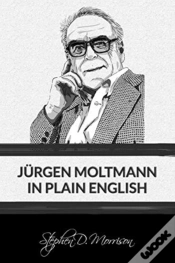 Capa do artigo Jurgen Moltmann In Plain English