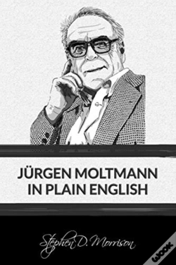Capa do artigo Jurgen Moltmann In Plain English