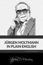 Jurgen Moltmann In Plain English - Preview
