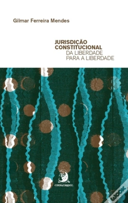 Capa do artigo Jurisdição Constitucional Da Liberdade Para A Liberdade