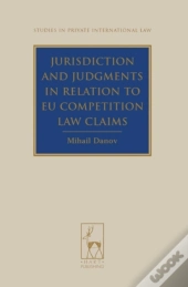 Jurisdiction And Judgments In Relation To Eu Competition Law Claims