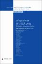 Jurisprudence De La Cjue 2024 : Décisions Et Commentaires - Preview