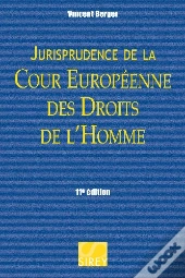 Jurisprudence De La Cour Européenne Des Droits De L'Homme (11e Édition)