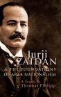 Jurji Zaidan And The Foundations Of Arab Nationalism - Preview