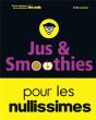 Jus Et Smoothies Pour Les Nullissimes - Preview