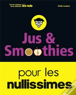 Capa do artigo Jus Et Smoothies Pour Les Nullissimes
