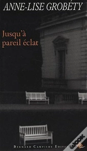 Jusqu' À Pareil Éclat