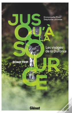 Capa do artigo Jusqu'À La Source : Les Visages De La Durance