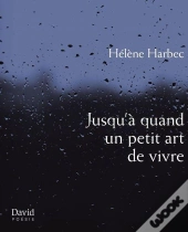 Jusqu'A Quand Un Petit Art De Vivre