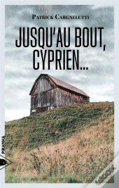 Jusqu'Au Bout, Cyprien...