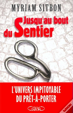 Capa do artigo Jusqu'Au Bout Du Sentier ; L'Univers Impitoyable Du Pret-A-Porter