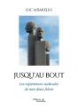 Jusqu'Au Bout : Les Expériences Radicales De Mes Deux Frères - Preview