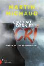 Jusqu'Au Dernier Cri : Une Enquête De Victor Lessard - Preview