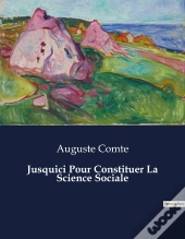 Jusquici Pour Constituer Science Sociale - .