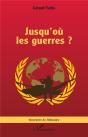 Jusqu'Où Les Guerres ? - Preview