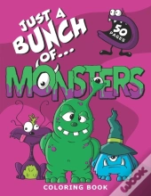 Just A Bunch Of Monsters Coloring Book (Us Version)