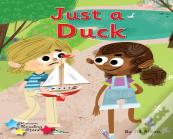 Just A Duck