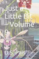 Just A Little Bit - Volume 9