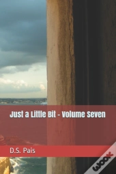 Just A Little Bit - Volume Seven