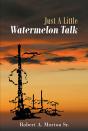 Just A Little Watermelon Talk - Preview