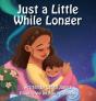 Just A Little While Longer - Preview