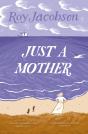 Just A Mother - Preview