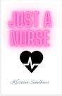 Just A Nurse - Preview