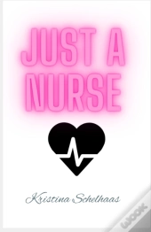 Just A Nurse
