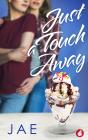 Just A Touch Away - Preview