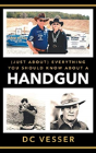 (Just About) Everything You Should Know About A Handgun - Preview