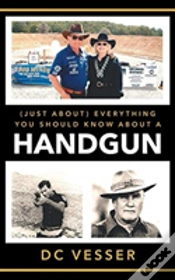 Capa do artigo (Just About) Everything You Should Know About A Handgun