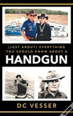 Capa do artigo (Just About) Everything You Should Know About A Handgun
