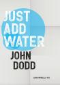 Just Add Water - Preview