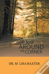 Just Around The Corner