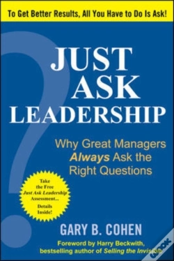 Capa do artigo Just Ask Leadership:  Why Great Managers Always Ask The Right Questions