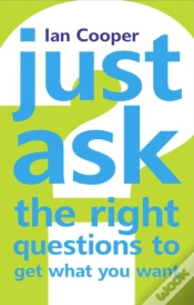Capa do artigo Just Ask The Right Questions To Get What You Want