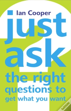 Capa do artigo Just Ask The Right Questions To Get What You Want
