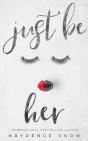 Just Be Her - Preview