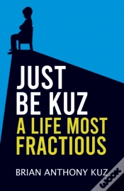 Capa do artigo Just Be Kuz - A Life Most Fractious