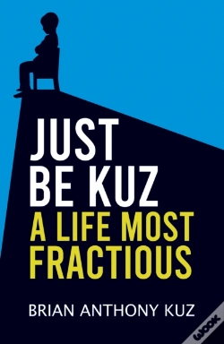 Capa do artigo Just Be Kuz - A Life Most Fractious