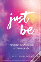 Just Be